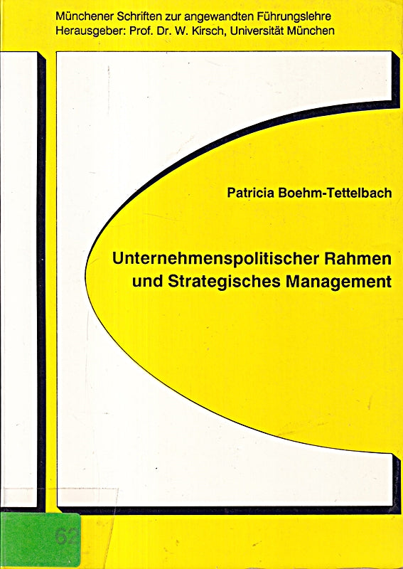 Unternehmenspolitischer Rahmen und strategisches Management