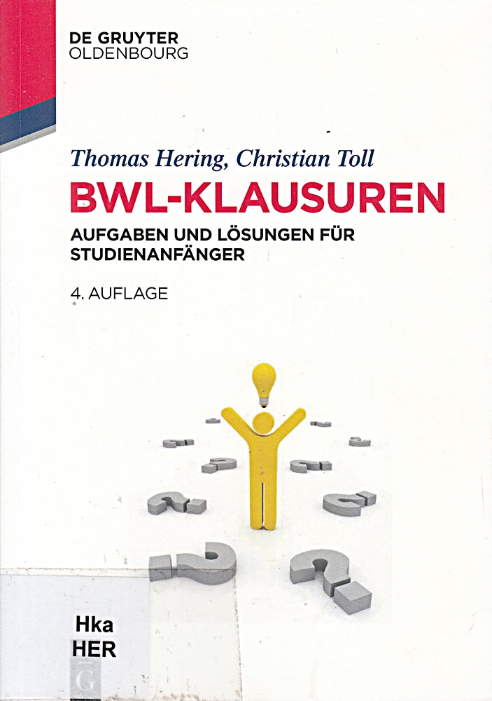 BWL-Klausuren: Aufgaben und Lösungen für Studienanfänger (Lehr- und Handbücher der Wirtschaftswissenschaft)