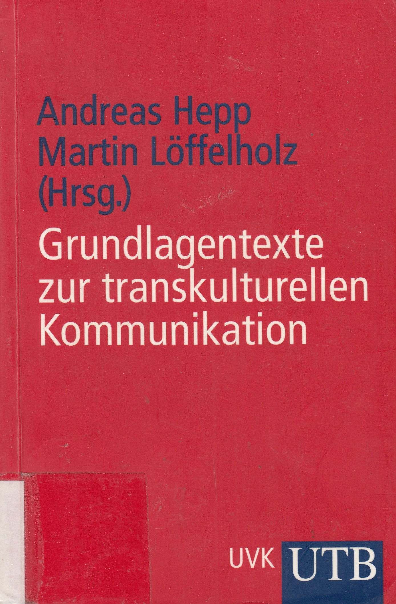 Grundlagentexte zur Transkulturellen Kommunikation (Uni-Taschenbücher S)