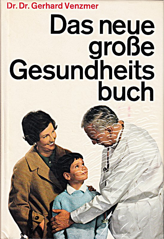 GERHARD VENZMER: Das neue große Gesundheitsbuch