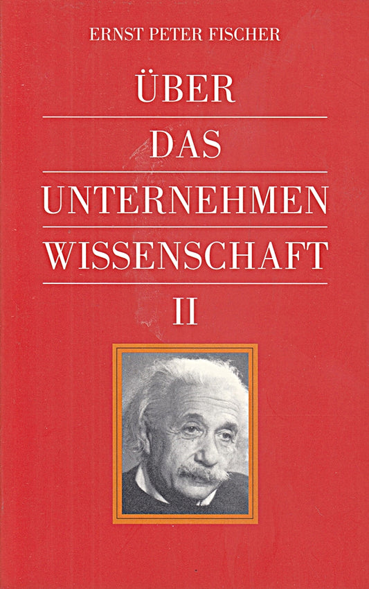 Über das Unternehmen Wissenschaft II