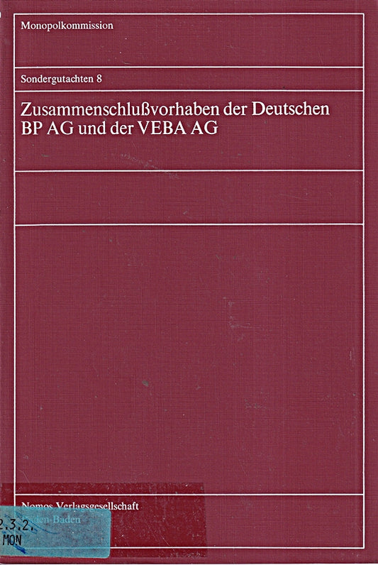 Zusammenschlußvorhaben der Deutschen BP AG und der VEBA AG. Sondergutachten 8