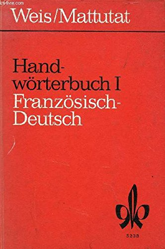 HANDWÖRTERBUCH  TEIL I  FRANZÖSISCH-DEUTSCH