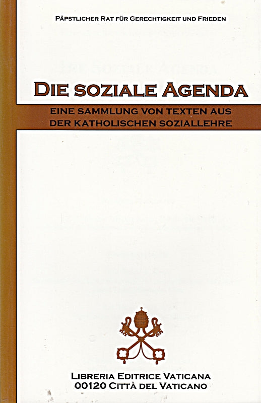 Die soziale agenda. Eine Sammlung von Texten aus der katholischen Soziallehre (Documenti vaticani)