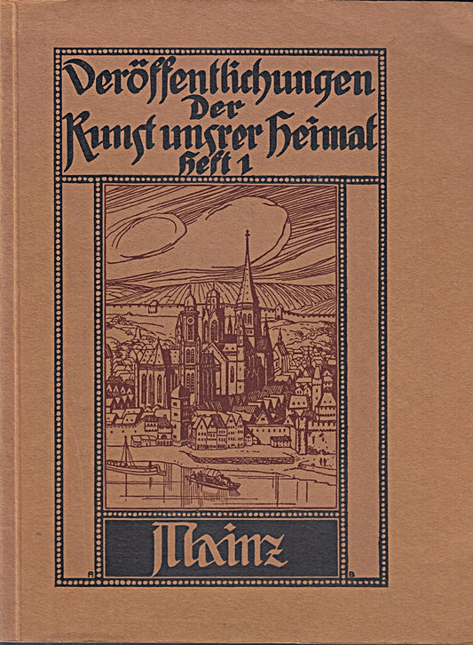 Veröffentlichungen der Kunst unserer Heimat Heft 1 - Mainz. Herausgegeben vom Verein zur Förderung der Künste in Hessen und im Rhein Maingebiet. Federzeichnungen von August Becker  Text von Professor E. Neeb. 22 Tafeln.