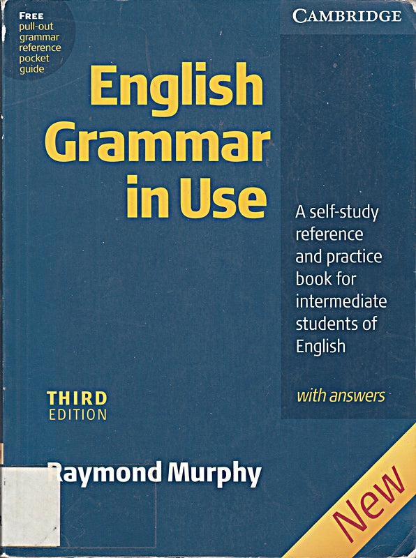 English Grammar in Use: A Self-Study Reference and Practice Book for Intermediate Students of English with Answers