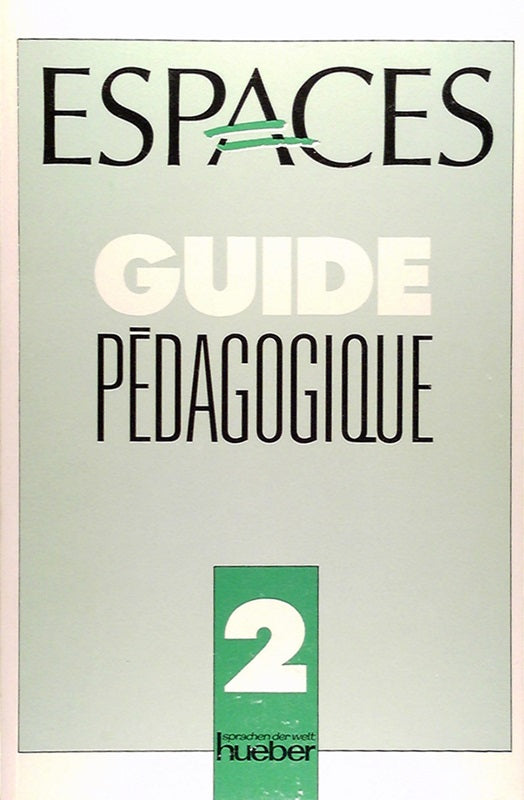 Espaces 2. Guide pedagogique