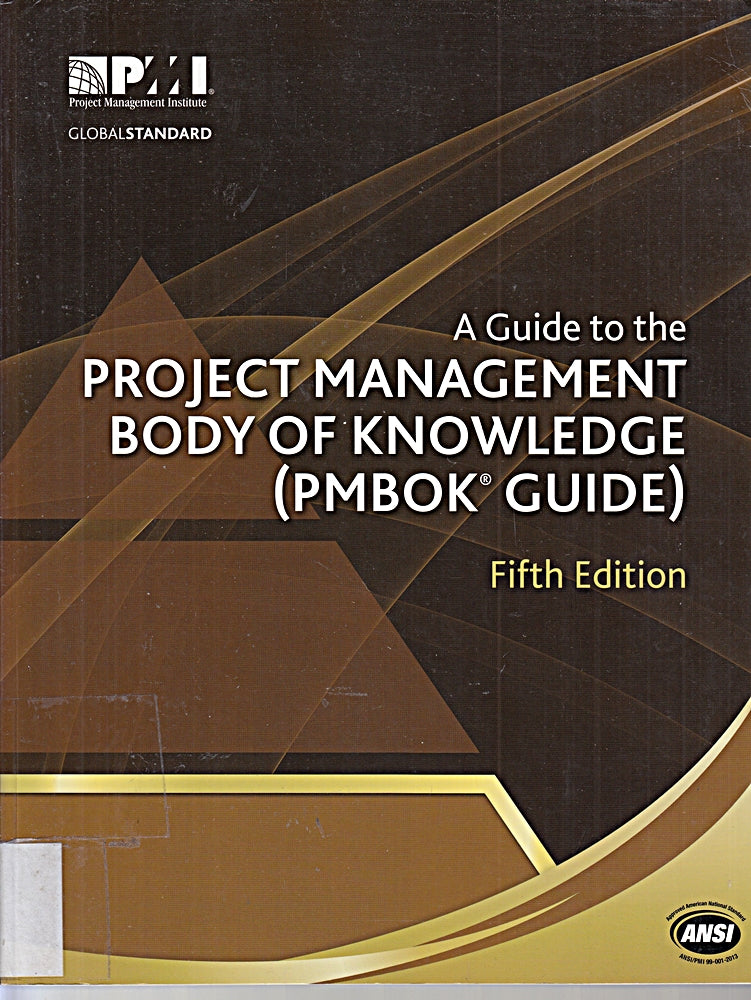 A Guide to the Project Management Body of Knowledge: PMBOK Guide