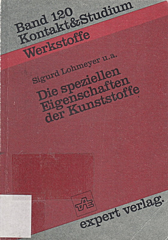 Die speziellen Eigenschaften der Kunststoffe (Kontakt & Studium)