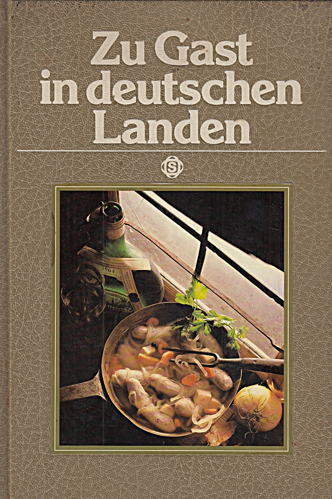 Zu Gast in deutschen Landen . Herzhafte Spezialitäten aus unserer Heimat