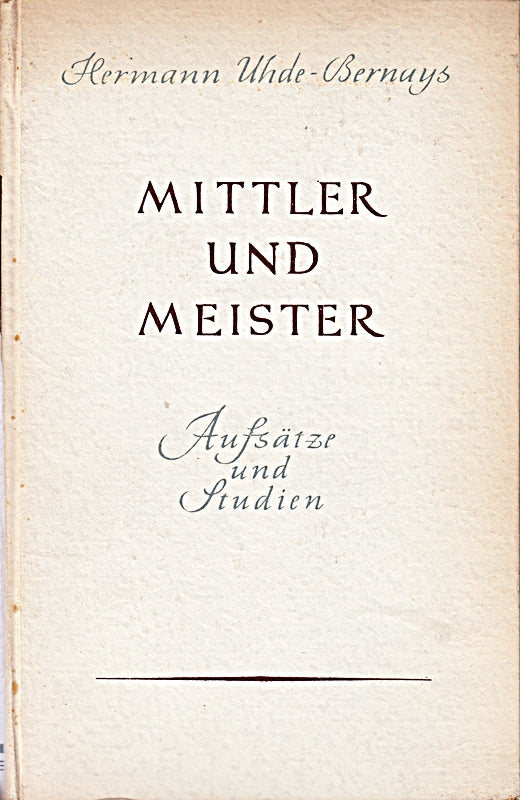 Mittler und Meister. Aufsätze und Studien.