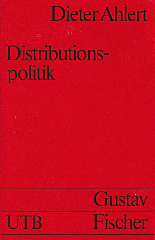 Distributionspolitik : das Management des Absatzkanals.