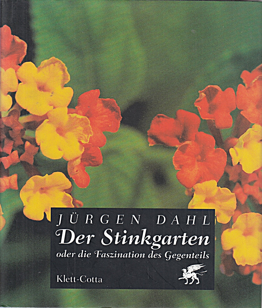 Der Stinkgarten oder die Faszination des Gegenteils