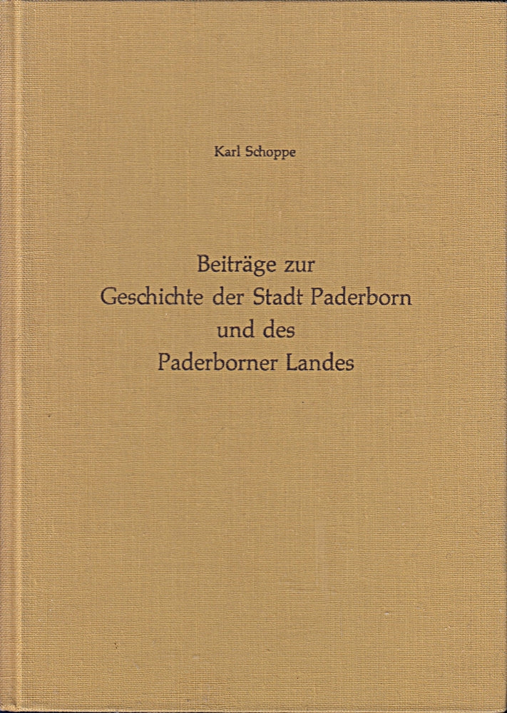 Beiträge zur Geschichte der Stadt Paderborn und des Paderborner Landes