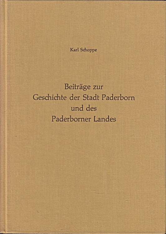 Beiträge zur Geschichte der Stadt Paderborn und des Paderborner Landes