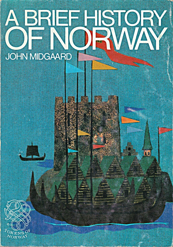 A brief history of Norway (Tokens of Norway) by Midgaard  John (1976) Paperback