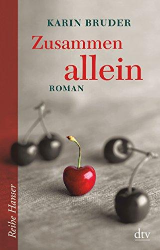 Zusammen allein: Roman (Reihe Hanser)