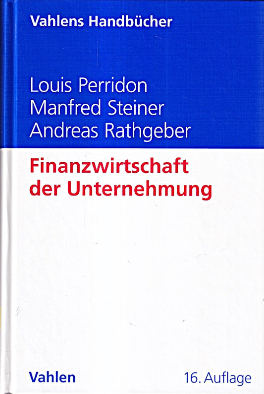 Finanzwirtschaft der Unternehmung (Vahlens Handbücher der Wirtschafts- und Sozialwissenschaften)