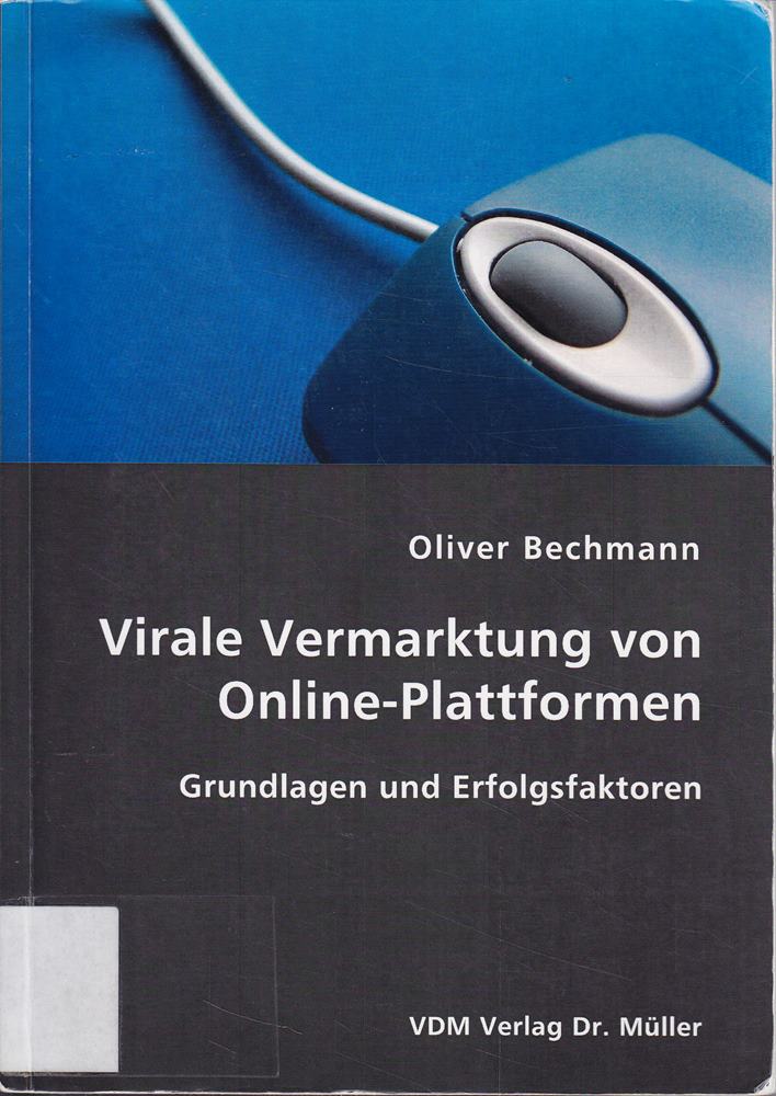 Virale Vermarktung von Online-Plattformen: Grundlagen und Erfolgsfaktoren