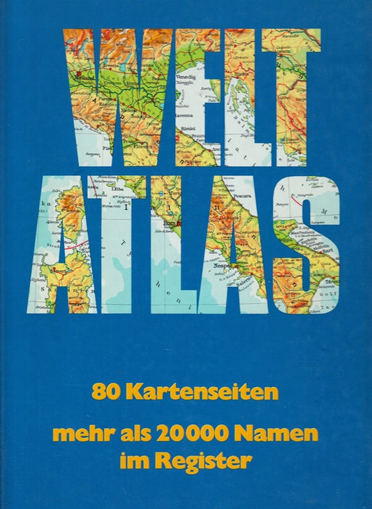 Welt-Atlas. 80 Kartenseiten + mehr als 20 000 Namen im Register.