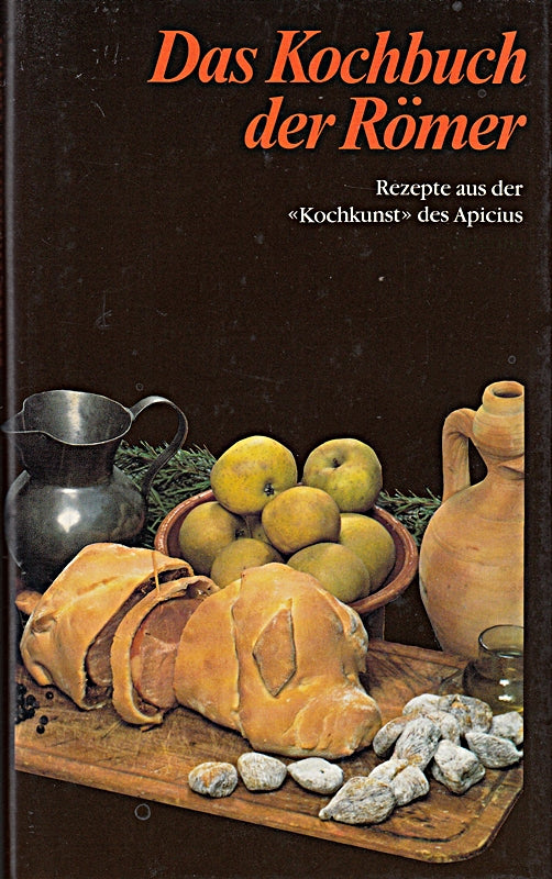 Das Kochbuch der Römer