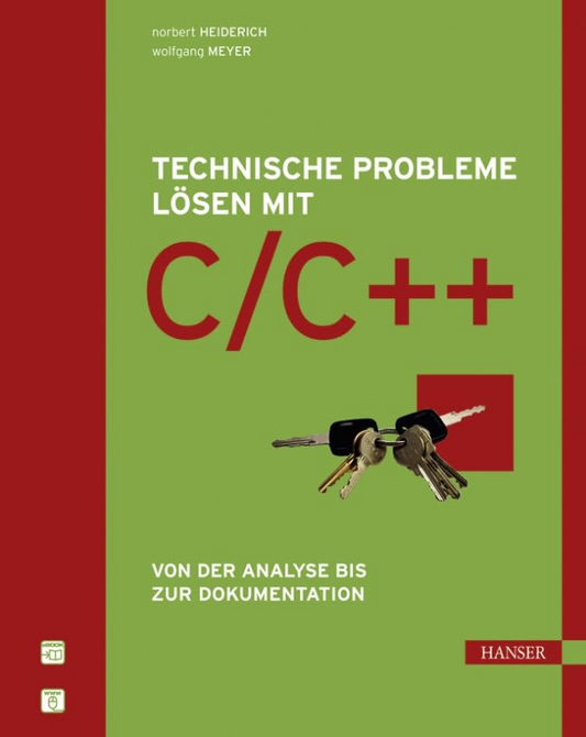 Technische Probleme lösen mit C/C++: Von der Analyse bis zur Dokumentation