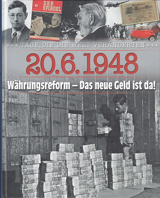 20.6.1948  Währungsreform - das neue Geld ist da. Autor. Hrsg. Karl-Otto Saur  T