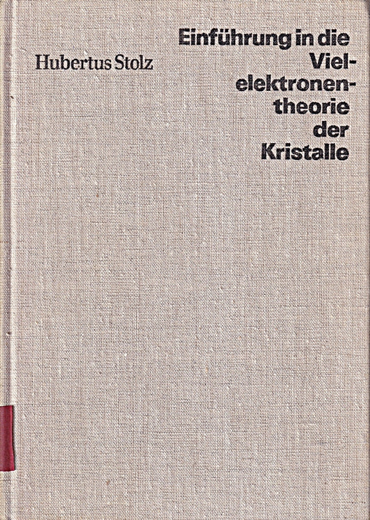 Einführung in die Vielelektronentheorie der Kristalle