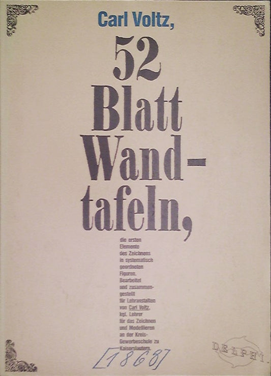 52 Blatt Wandtafeln  die ersten Elemente des Zeichnens in systematisch geordneten Figuren.