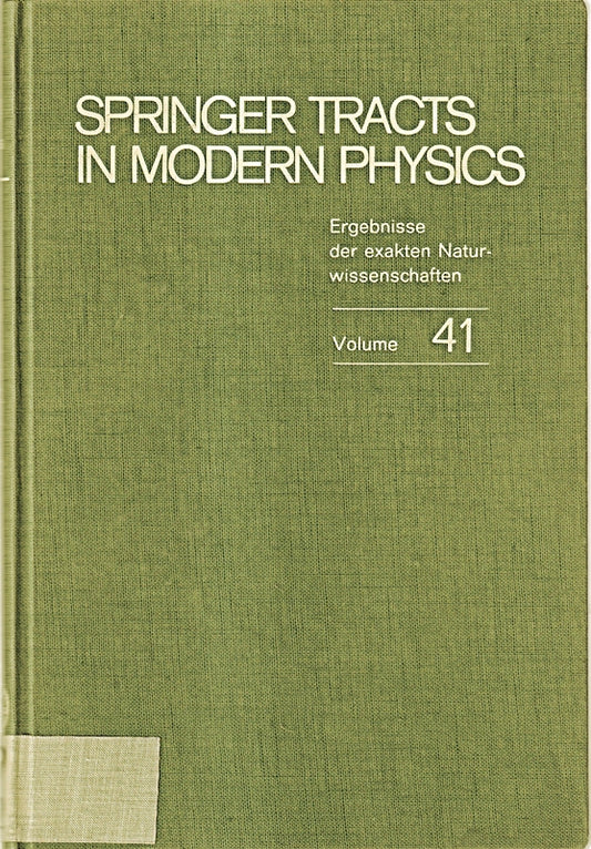 Ergebnisse der exakten Naturwissenschaften. (=Springer Tracts in modern Physics Volume 41).