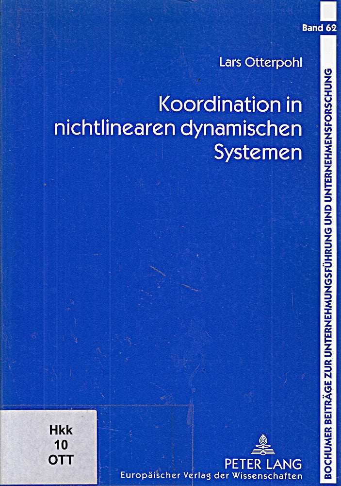 Koordination in nichtlinearen dynamischen Systemen: Dissertationsschrift (Bochumer Beiträge zur Unternehmensführung  Band 62)