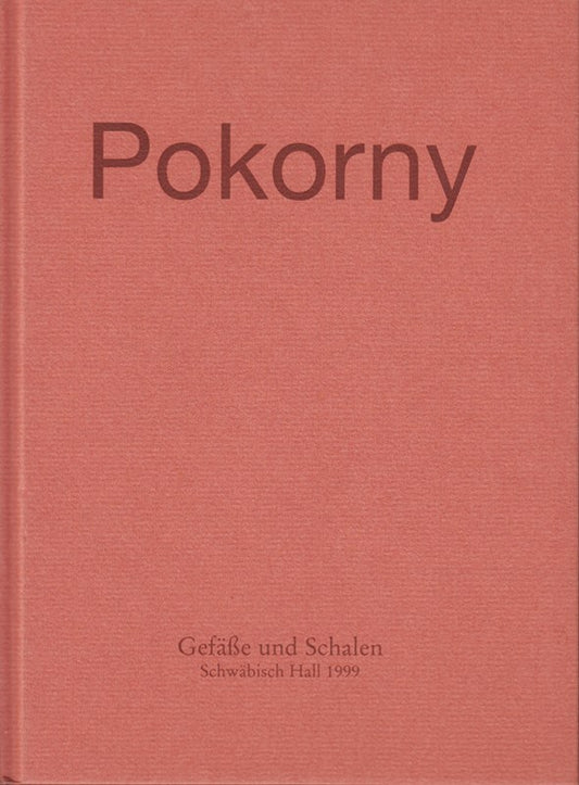 Werner Pokorny: Gefässe und Schalen