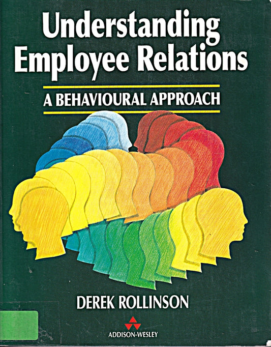 Understanding Employee Relations: A Behavioural Approach