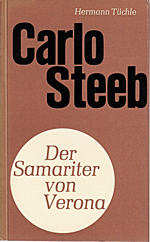 Carlo Steeb. Der Samariter von Verona.