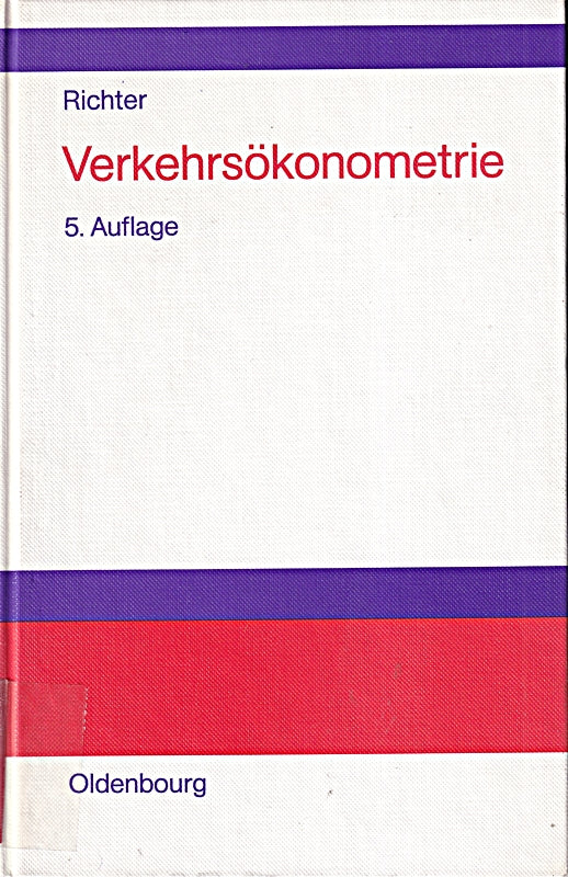 Verkehrsökonometrie: Elemente quantitativer Verkehrswirtschaft