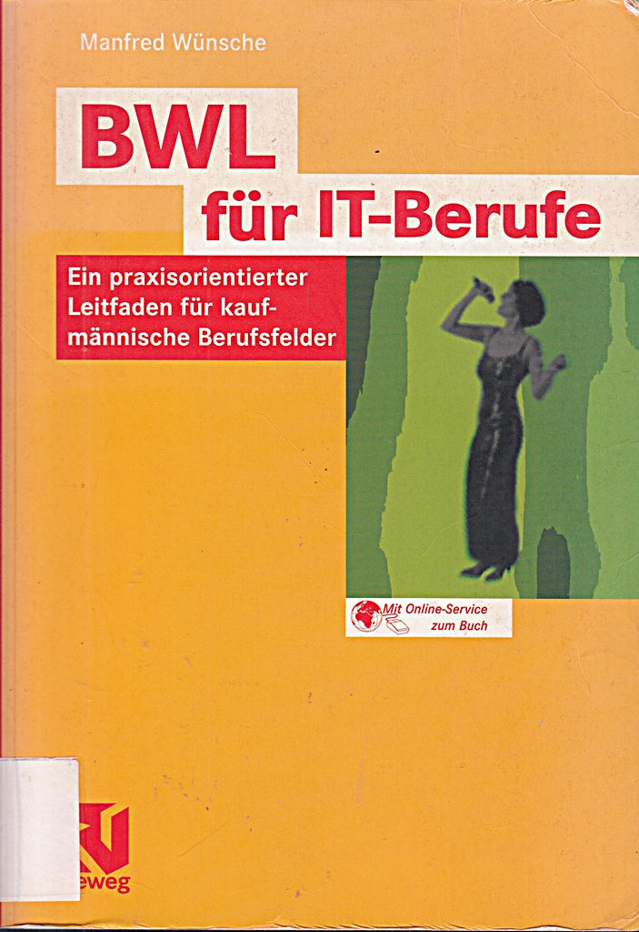 BWL für IT-Berufe: Ein praxisorientierter Leitfaden für kaufmännische Berufsfelder