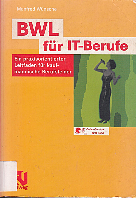 BWL für IT-Berufe: Ein praxisorientierter Leitfaden für kaufmännische Berufsfelder