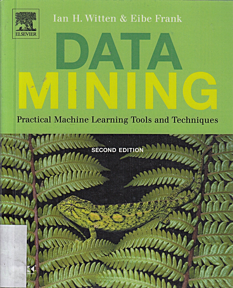Data Mining: Practical Machine Learning Tools and Techniques  Second Edition (The Morgan Kaufmann Series in Data Management Systems)