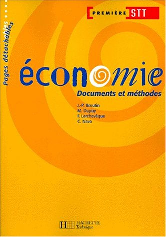 Economie 1ère STT: Documents et méthodes