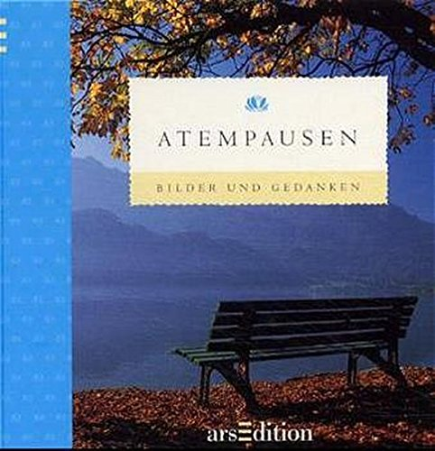 Bilder und Gedanken  Atempausen