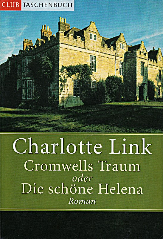 Cromwells Traum oder Die schöne Helena. Roman