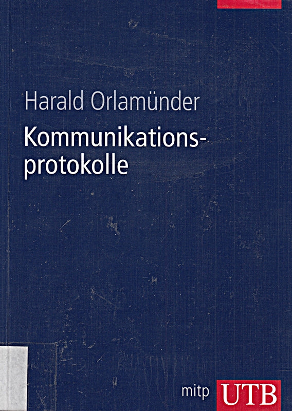 Kommunikationsprotokolle (UTB L (Large-Format): Uni-Taschenbücher)
