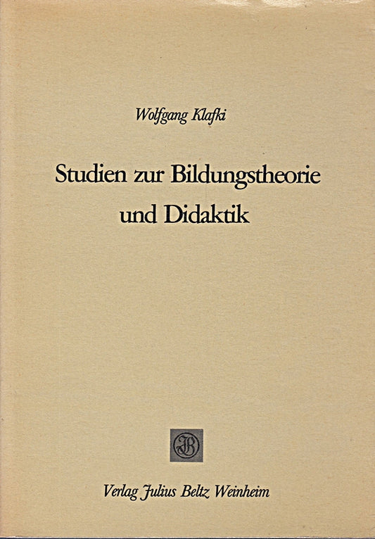 Studien zur Bildungstheorie und Didaktik.