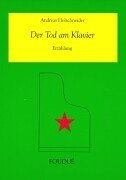 Der Tod am Klavier. Erzählung (Fouqué Literaturverlag)