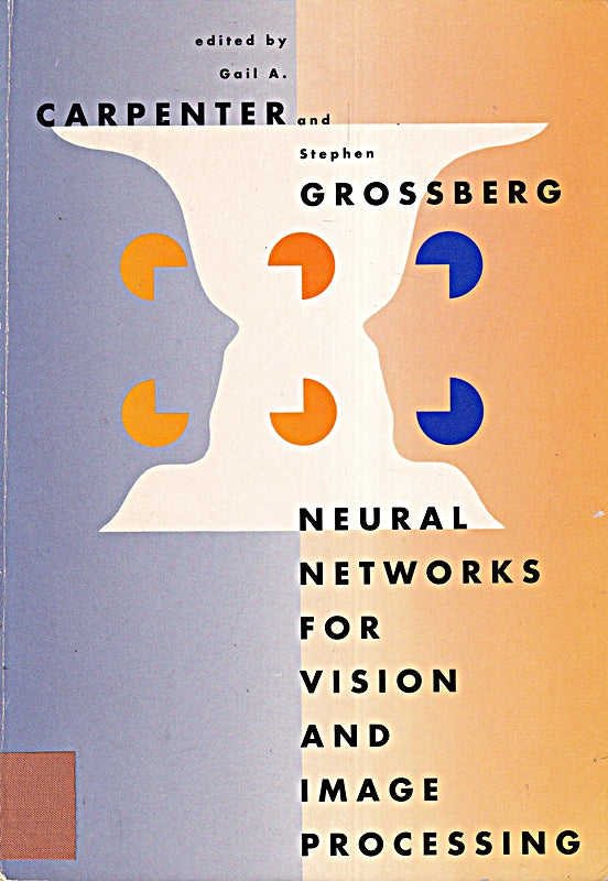 Neural Networks for Vision and Image Processing (A Bradford Book)