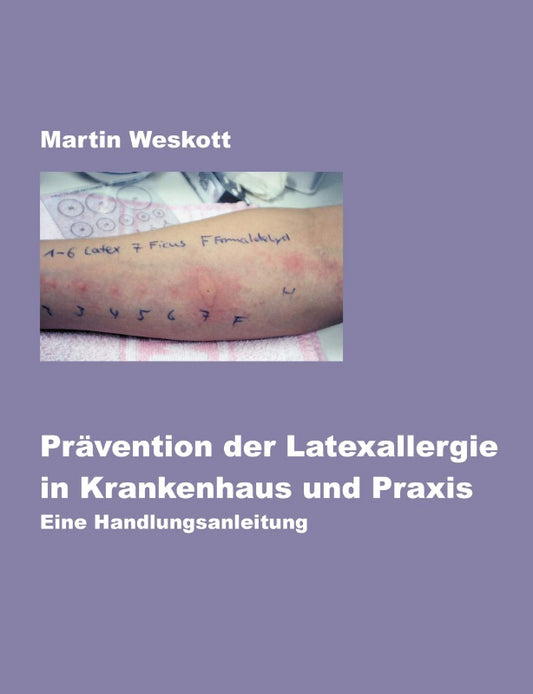 Prävention der Latexallergie in Krankenhaus und Praxis: Eine Handlungsanleitung