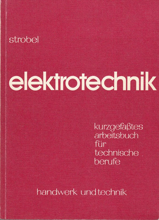 Elektrotechnik. [Hauptbd.]