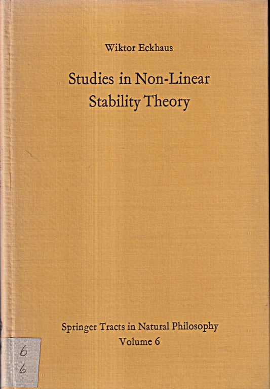 Studies in Non-Linear Stability Theory. (= Springer Tracts in Natural Philosophy  Volume 6).