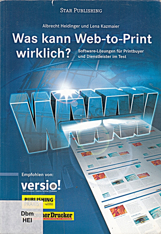 Was kann Web-to-Print wirklich?: Sowftware-Lösungen für Printbuyer und Dienstleister im Test