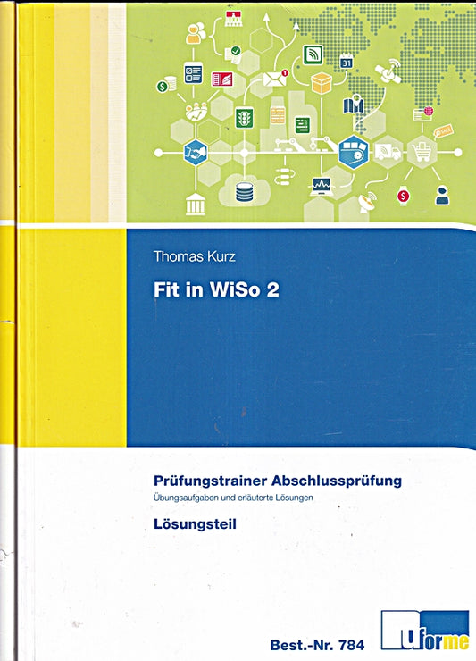 Prüfungstrainer Abschlussprüfung Aufgabenteil + Lösungsteil ( ISBN 9783882347845 ) Fit in Wiso 2